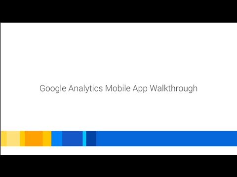 Walkthrough of the new Google Analytics Mobile App