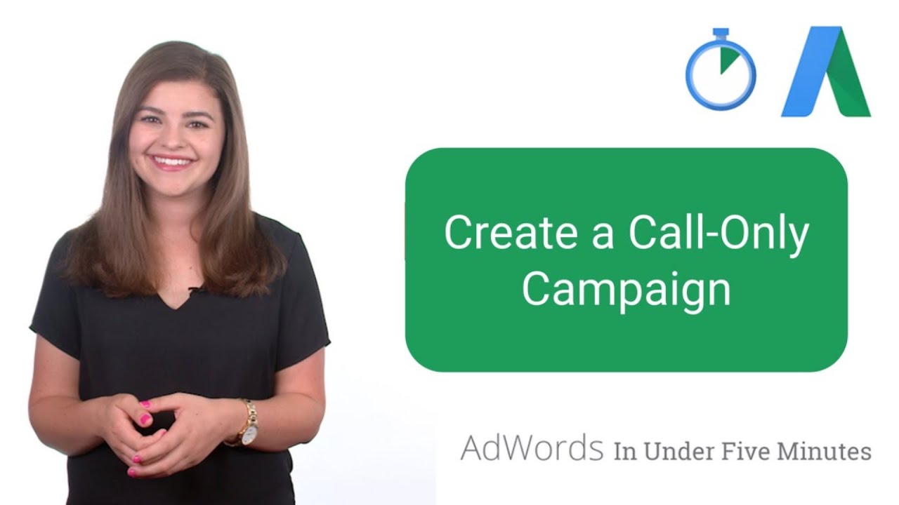 AdWords In Under Five Minutes - Create a Call-Only Campaign | Google Ads