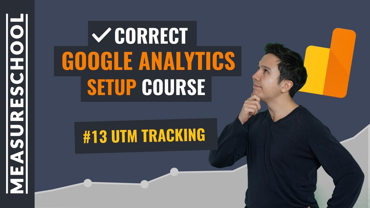 UTM Tracking in Google Analytics | Lesson 13
